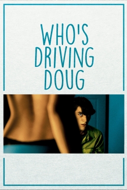 Who's Driving Doug (2016) Official Image | AndyDay