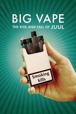 Big Vape: The Rise and Fall of Juul (2023) Official Image | AndyDay