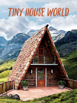 Tiny House World (2015) Official Image | AndyDay