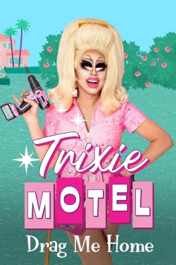 Trixie Motel: Drag Me Home (2024) Official Image | AndyDay