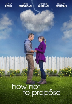 How Not to Propose (2015) Official Image | AndyDay