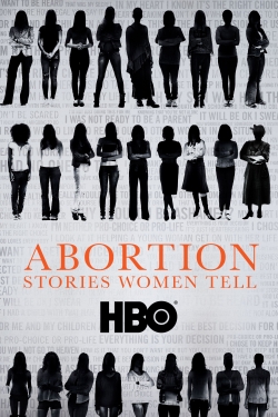 Abortion: Stories Women Tell (2016) Official Image | AndyDay