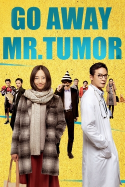 Go Away Mr. Tumor (2015) Official Image | AndyDay