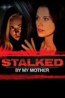 Stalked by My Mother (2016) Official Image | AndyDay
