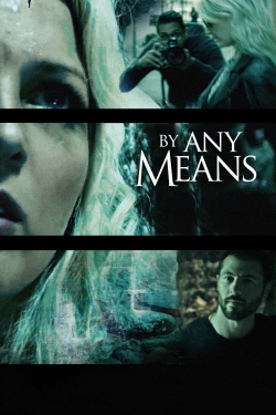 By Any Means (2017) Official Image | AndyDay