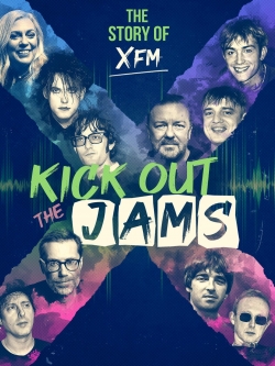 Kick Out the Jams: The Story of XFM (2022) Official Image | AndyDay