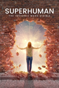 Superhuman: The Invisible Made Visible (2020) Official Image | AndyDay