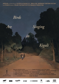 Birds Are Singing in Kigali (2017) Official Image | AndyDay
