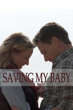 Saving My Baby (2019) Official Image | AndyDay