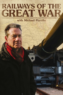 Railways of the Great War with Michael Portillo (2014) Official Image | AndyDay