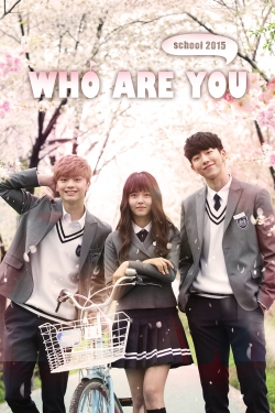 Who Are You: School 2015 (2015) Official Image | AndyDay
