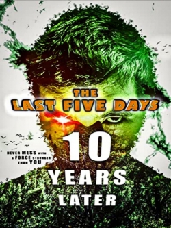 The Last Five Days: 10 Years Later (2021) Official Image | AndyDay