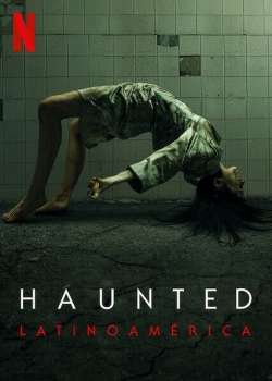 Haunted: Latin America (2021) Official Image | AndyDay