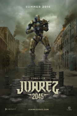 Juarez 2045 (2017) Official Image | AndyDay