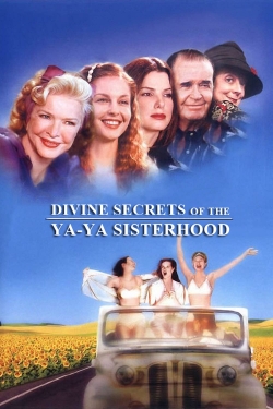 Divine Secrets of the Ya-Ya Sisterhood (2002) Official Image | AndyDay