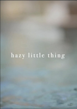 Hazy Little Thing (2020) Official Image | AndyDay