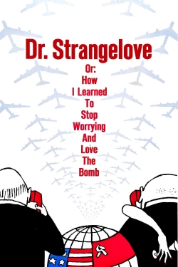 Dr. Strangelove or: How I Learned to Stop Worrying and Love the Bomb (1964) Official Image | AndyDay