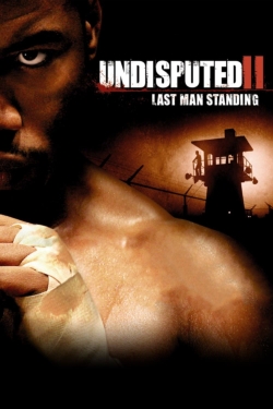 Undisputed II: Last Man Standing (2006) Official Image | AndyDay