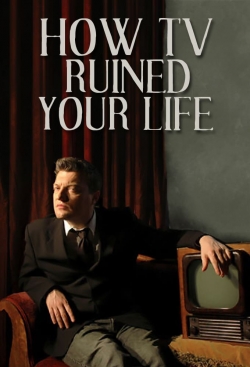 How TV Ruined Your Life (2011) Official Image | AndyDay
