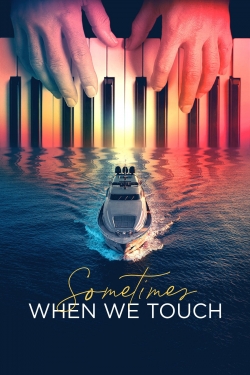 Sometimes When We Touch (2023) Official Image | AndyDay