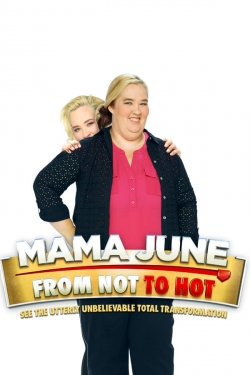 Mama June: From Not to Hot (2017) Official Image | AndyDay