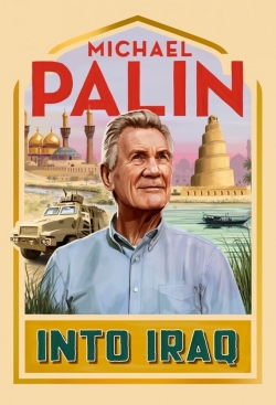 Michael Palin: Into Iraq (2022) Official Image | AndyDay