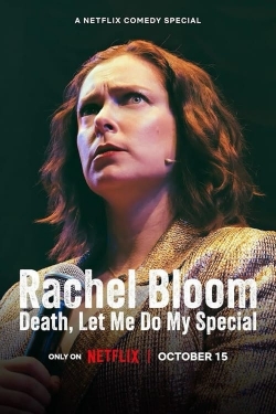 Rachel Bloom: Death, Let Me Do My Special (2024) Official Image | AndyDay