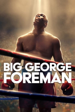 Big George Foreman: The Miraculous Story of the Once and Future Heavyweight Champion of the World (2023) Official Image | AndyDay