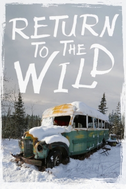 Return to the Wild: The Chris McCandless Story (2014) Official Image | AndyDay