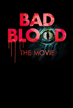 Bad Blood: The Movie (2017) Official Image | AndyDay