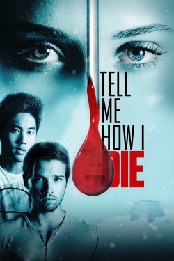Tell Me How I Die (2016) Official Image | AndyDay