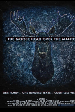 The Moose Head Over the Mantel (2017) Official Image | AndyDay