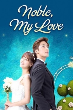 Noble, My Love (2015) Official Image | AndyDay