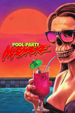 Pool Party Massacre (2017) Official Image | AndyDay