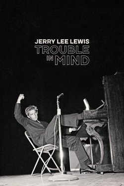 Jerry Lee Lewis: Trouble in Mind (2022) Official Image | AndyDay