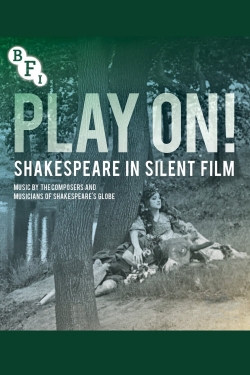 Play On!  Shakespeare in Silent Film (2016) Official Image | AndyDay