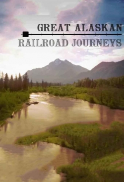 Great Alaskan Railroad Journeys (2019) Official Image | AndyDay