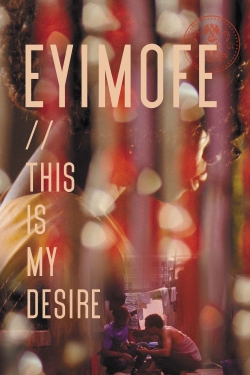 Eyimofe (This Is My Desire) (2021) Official Image | AndyDay