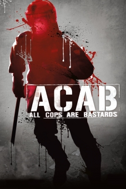 ACAB - All Cops Are Bastards (2012) Official Image | AndyDay