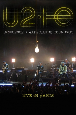U2: iNNOCENCE + eXPERIENCE Live in Paris (2015) Official Image | AndyDay