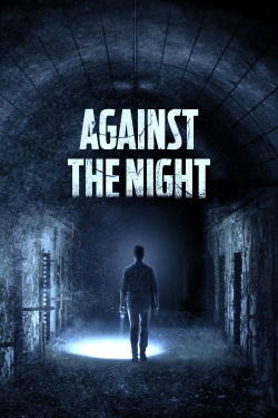 Against the Night (2017) Official Image | AndyDay