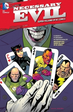 Necessary Evil: Super-Villains of DC Comics (2013) Official Image | AndyDay