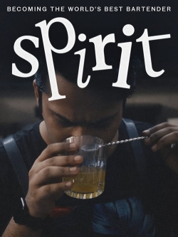Spirit - Becoming the World's Best Bartender (2023) Official Image | AndyDay