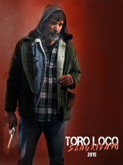 Toro Loco: Bloodthirsty (2015) Official Image | AndyDay