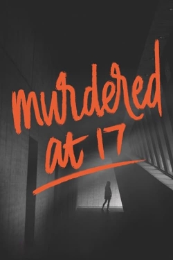 Murdered at 17 (2018) Official Image | AndyDay