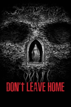 Don’t Leave Home (2018) Official Image | AndyDay