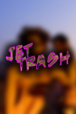 Jet Trash (2016) Official Image | AndyDay