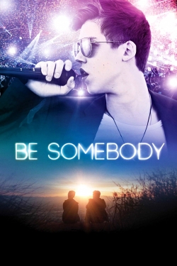 Be Somebody (2016) Official Image | AndyDay