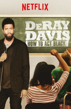 DeRay Davis: How to Act Black (2017) Official Image | AndyDay