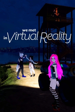 We Met in Virtual Reality (2022) Official Image | AndyDay